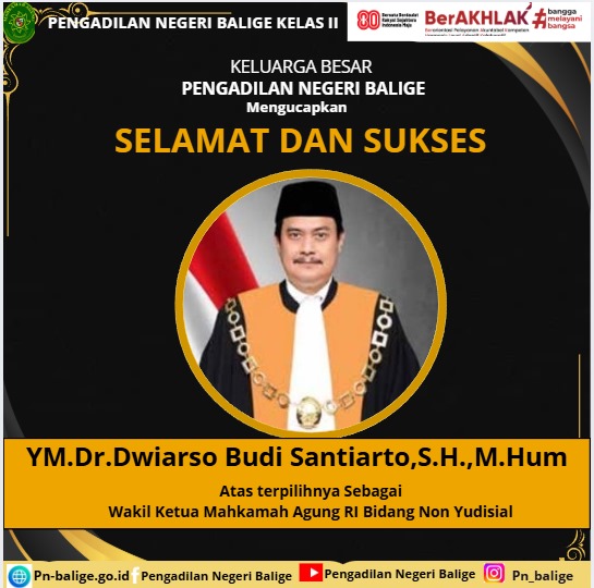 Keluarga Besar Pengadilan Negeri Balige mengucapkan selamat dan sukses atas terpilihnya YM.Dr. Dwiarso Santiarto,S.H.,M.Hum., sebagai Wakil ketua Mahkamah Agung RI Bidang Non Yudisial Keluarga Besar Pengadilan Negeri Balige mengucapkan selamat dan sukses atas terpilihnya YM.Dr. Dwiarso Santiarto,S.H.,M.Hum., sebagai Wakil ketua Mahkamah Agung RI Bidang Non Yudisial